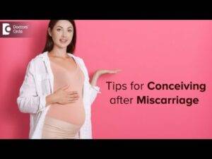 conceiving after miscarriage tips